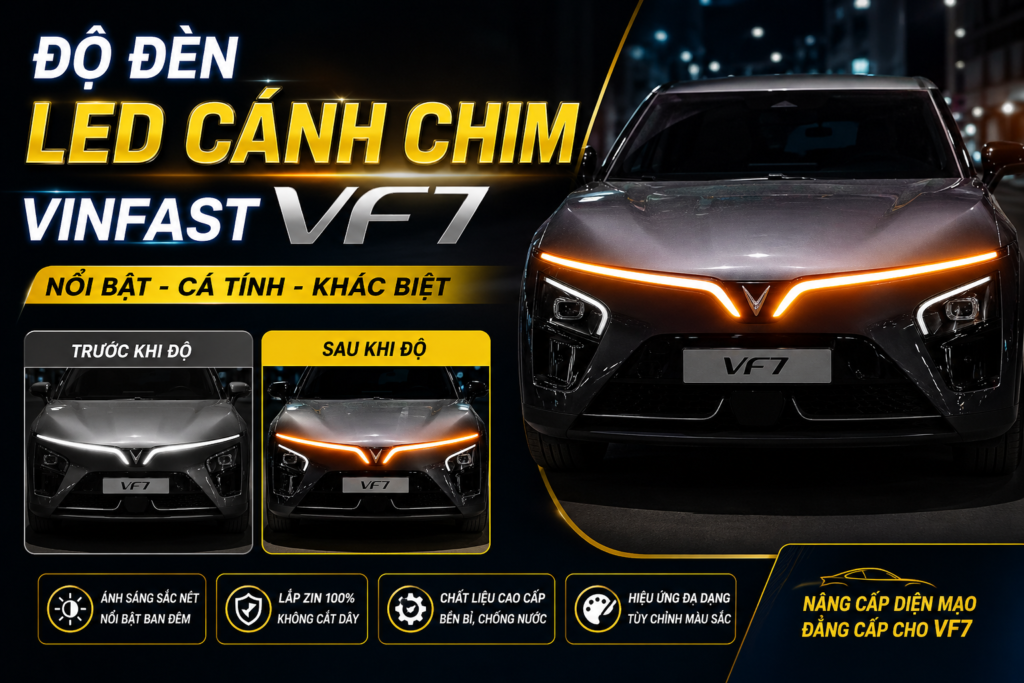 Độ đèn LED cánh chim Vinfast VF7